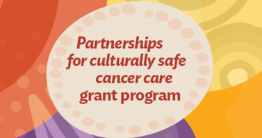 Partnerships for culturally safe cancer care grant program