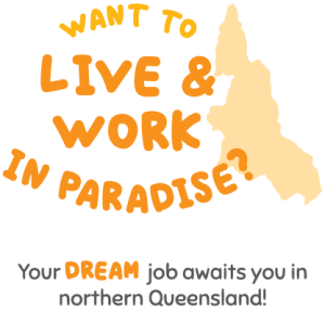 Live and work in paradise. Your dream job awaits you in northern Queensland.
