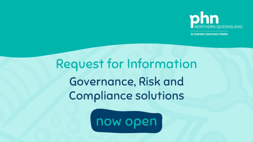 Northern Queensland Primary Health Network is seeking market input to better understand available Governance, Risk and Compliance solutions that may support our organisation into the future.